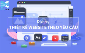 Dịch vụ thiết kế website theo yêu cầu