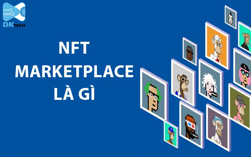 NFT Marketplace là gì