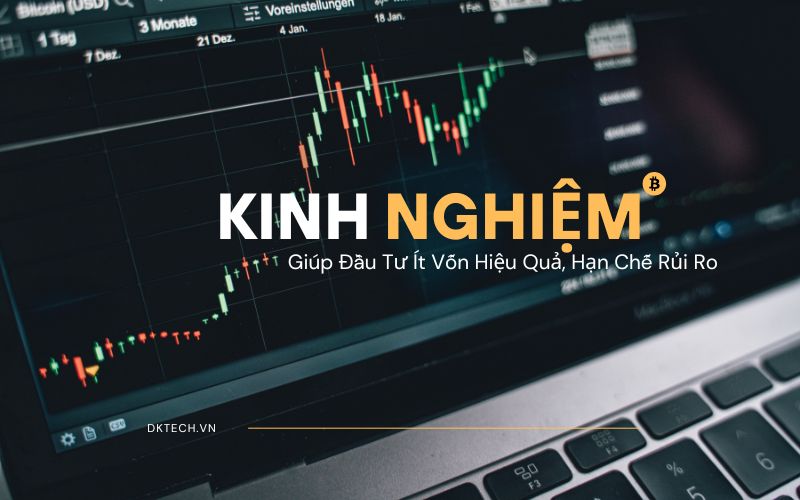 https://dktechnical.vn/dau-tu/nhung-cach-dau-tu-it-von-hieu-qua/-3