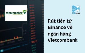 rut-tien-tu-binance-ve-ngan-hang-vietcombank
